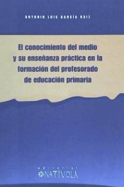 El conocimiento del medio y su enseñanza práctica en la formación del profesorado de Educación Primaria