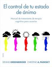 El control de tu estado de ánimo: Manual de tratamiento de terapia cognitiva para usuarios de Ediciones Paidós Ibérica