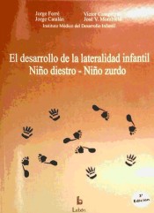 El desarrollo de la lateralidad infantil : niño diestro, niño zurdo de Ediciones Lebón, S.L.