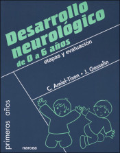 El desarrollo neurológico desde el nacimiento hasta los 6 años