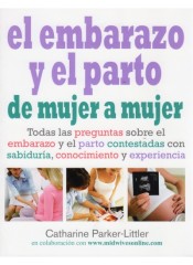 EL EMBARAZO Y EL PARTO DE MUJER A MUJER