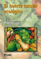 El huerto escolar ecológico.