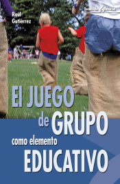 El juego de grupo como elemento educativo- 4ª Edición