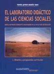 El laboratorio didáctico de las ciencias sociales: modelo de proyecto docente e investigador en las facultades de educación I. Diseño y propuesta curricular de Mira Editores, S.A.