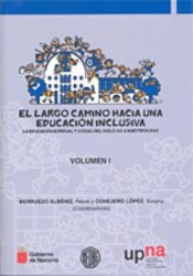 El largo camino hacia una educación inclusiva: la educación especial y social del siglo XIX a nuestros días Vol I y II