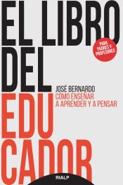 El libro del educador : cómo enseñar a aprender y a pensar