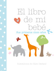 El libro de mi bebé : sus primeros cinco años