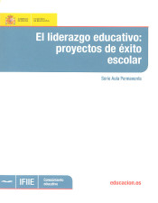 El liderazgo educativo: proyectos de éxito escolar de Ministerio de Educación, Cultura y Deporte. Área de Educación
