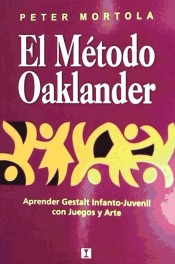 El Método Oaklander: aprender Gestalt infanto-juvenil con juego y arte de Editorial Cuatro vientos