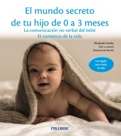 El mundo secreto de tu hijo de 0 a 3 meses de Ediciones Pirámide