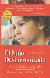 El Niño Desincronizado: Reconociendo Y Enfrentando El Trastorno de Procesamiento Sensorial