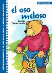 El oso meloso: método preventivo de logopedia para la educación infantil de Editorial CCS