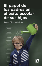 El papel de los padres en el éxito escolar de sus hijos de Los Libros de la Catarata