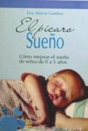 El pícaro sueño. Cómo mejorar el sueño de niños de 0 a 5 años