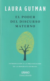 El poder del discurso materno: introducción a la organización de la biografía humana