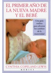 El primer año de la nueva madre y el bebé