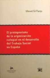 El protagonismo de la organización colegial en el desarrollo del trabajo social en España