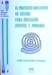 El proyecto educativo de centro para educación infantil y primaria: un caso práctico