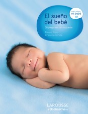 El sueño del bebé : 50 preguntas con respuesta de Larousse Editorial, S.A.