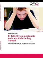 El Tda-H y su incidencia en la escuela de hoy .Tomo II