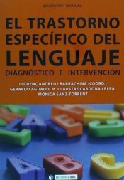 El Trastorno Específico del Lenguaje: Diagnóstico e intervención