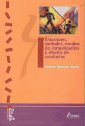 Emociones símbolos medios de comunicación y diseño de conductas