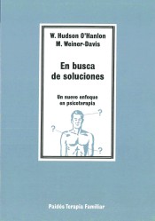 EN BUSCA DE SOLUCIONES. Un nuevo enfoque en psicoterapia