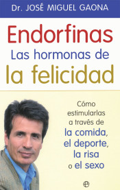 Endorfinas: la hormona de la felicidad de LA ESFERA DE LOS LIBROS, S.L.