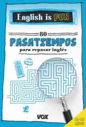 English is Fun.80 pasatiempos para repasar inglés 11-12 años de Vox