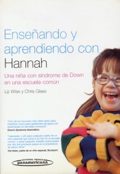 Enseñando y aprendiendo con Hannah. Una niña con síndrome de Down en una escuela común de Editorial Médica Panamericana S.A.