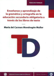 Enseñanza y aprendizaje de la Gramática y Ortografía en la Educación Secundaria Obligatoria a través de los libros de texto de Editorial Universidad de Almería