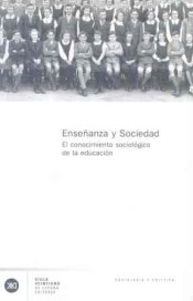 Enseñanza y sociedad. El conocimiento sociológico de la educación