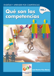 Enseñar y aprender por competencias: qué son las competencias. Vol I