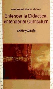 Entender la didáctica, entender el curriculum de Miño y Dávila Editores