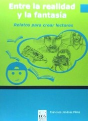 Entre la Realidad y la Fantasía: relatos para crear lectores de Instituto de Orientación Psicológica Asociados