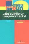 ¿Es su hijo un superdotado?