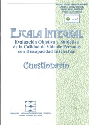 Escala integral: evaluación objetiva y subjetiva de la calidad de vida de personas con discapacidad intelectual. Cuestionario.