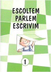 Escoltem, parlem, escrivim 1 de Editorial Miguel A. Salvatella , S.A.