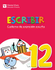 Escribir, caderno de expresión escrita 12, 6º Primaria