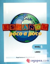Español poco a poco. Nivel 1, libro 1 de Grupo Editorial Universitario