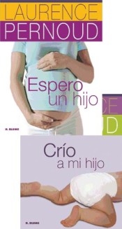 Espero un hijo + Crío a mi hijo