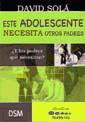 Este adolescente necesita otros padres : ¿y los padres qué necesitan?