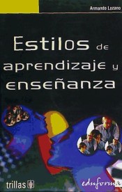 ESTILOS DE APRENDIZAJE Y ENSEÑANZA de Editorial Trillas-Eduforma