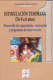 Estimulación Temprana (De 0 a 6 años). 1 Perspectiva histórico-científico-social de Ciencias de la Educación Preescolar y Especial