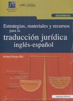 Estrategias, materiales y recursos para la traducción jurídica inglés-español. Guía didáctica de Edelsa Grupo Didascalia