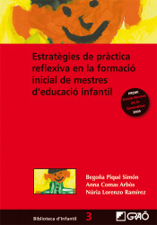 Estratègies de pràctica reflexiva en la formació inicial de mestres d'educació infantil de Editorial Graó