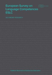 European Survey on Language Competences (ESLC). Secondary research de Ministerio de Educación, Cultura y Deporte. Área de Educación