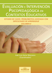 Evaluación e intervención psicopedagógica en contextos educativos. Estudio de casos: problemática asociada con dificultades de aprendizaje. Vol II