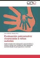 Evaluación psicomotriz vivenciada a niños autistas de EAE