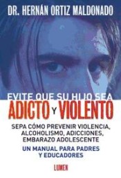 Evite que su hijo sea adicto y violento \